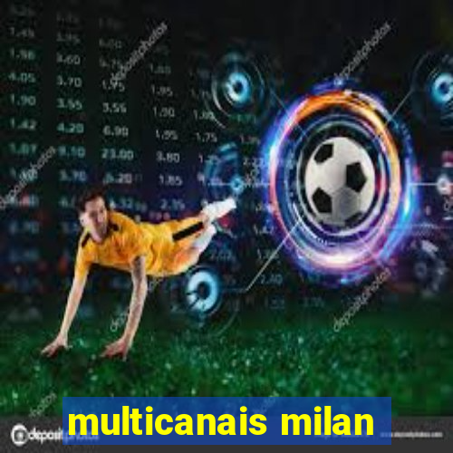 multicanais milan